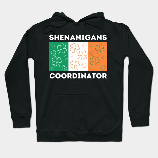 Saint Irish Pats St. Patrick's Day Shenanigans Coordinator Hoodie by starryskin